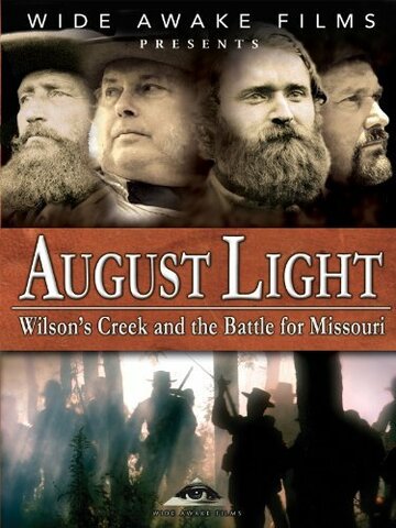 August Light: Wilson's Creek and the Battle for Missouri (2010)